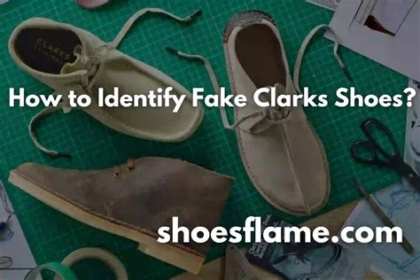 how to identify fake clarks shoes